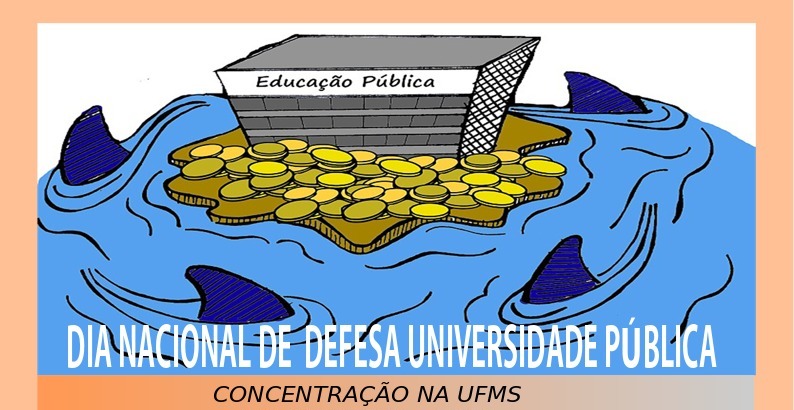 Em defesa da Educação e da Universidade Públicas, hoje tem mobilização na UFMS