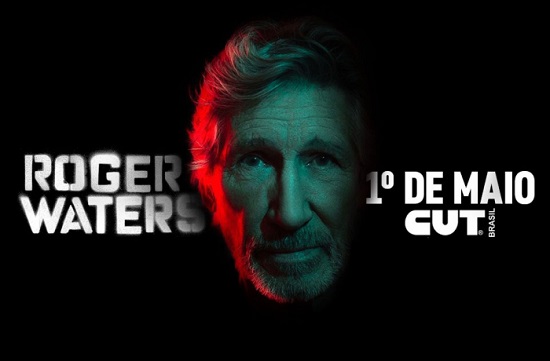 1° de Maio on-line das centrais sindicais terá participação do músico Roger Waters, ex-Pink Floyd