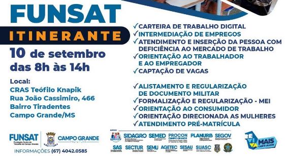 Funsat Itinerante leva ofertas de emprego e serviços nos bairros Tiradentes e Jardim Oliveira II, em Campo Grande