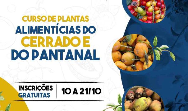 Curso de Plantas Alimentícias do Cerrado e do Pantanal recebe inscrições até o dia 21