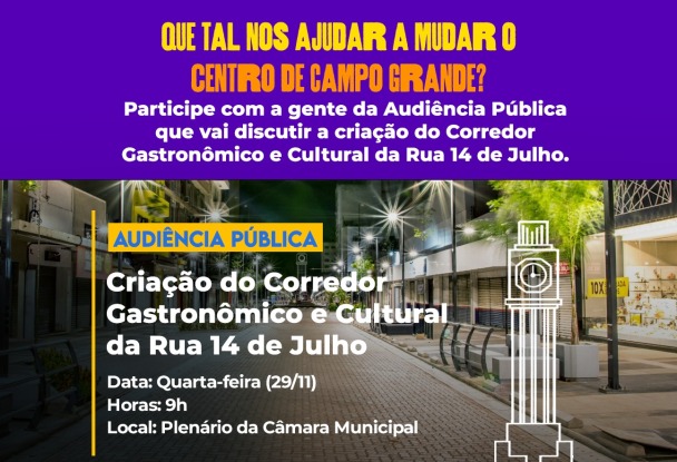 Campo Grande: Corredor Gastronômico, Turístico e Cultural da rua 14 de Julho será discutido em audiência na Câmara