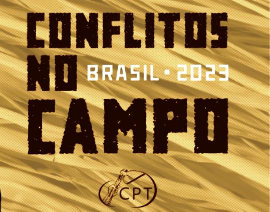 Conflitos no campo em 2023: CPT divulga relatório sobre conflitos agrários no Brasil