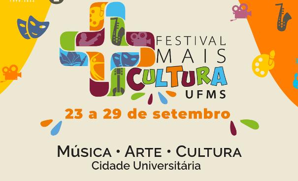 Festival Mais Cultura da UFMS comemora dez anos com atrações artísticas e culturais, de 23 a 29 de setembro