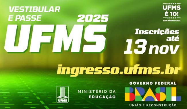 Inscrições para Vestibular e PASSE UFMS 2025 estão abertas até 13 de novembro