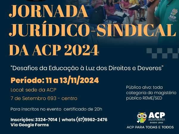 ACP realiza Jornada Jurídico-Sindical/2024 de 11 a 13 de novembro; veja programação