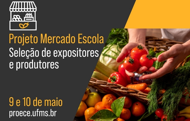 Produtores e expositores de Campo Grande e região podem participar do projeto Mercado Escola da UFMS